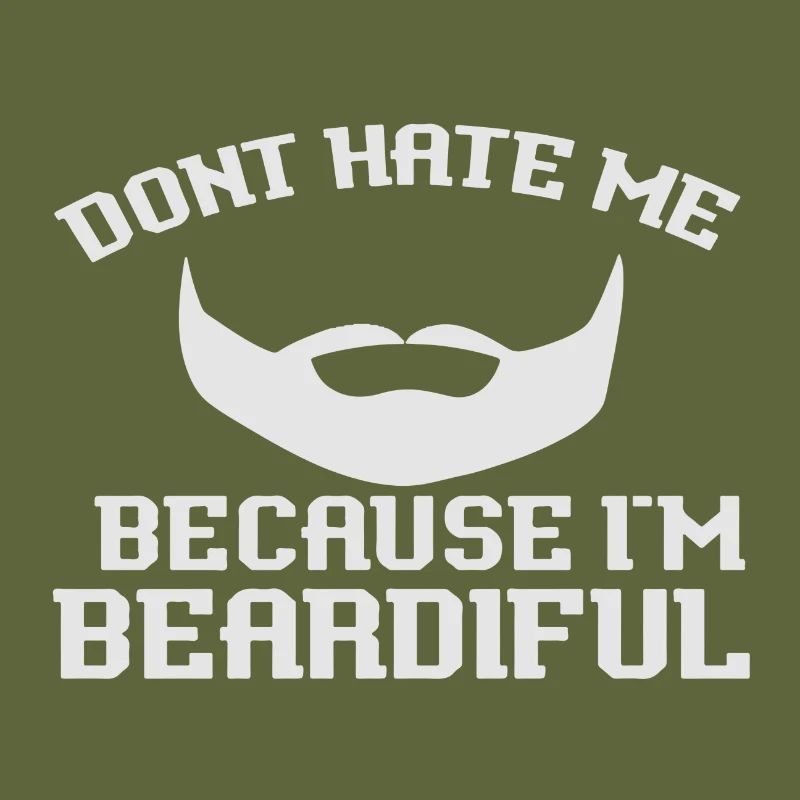 Don ́t hate me because I ́m Beardiful