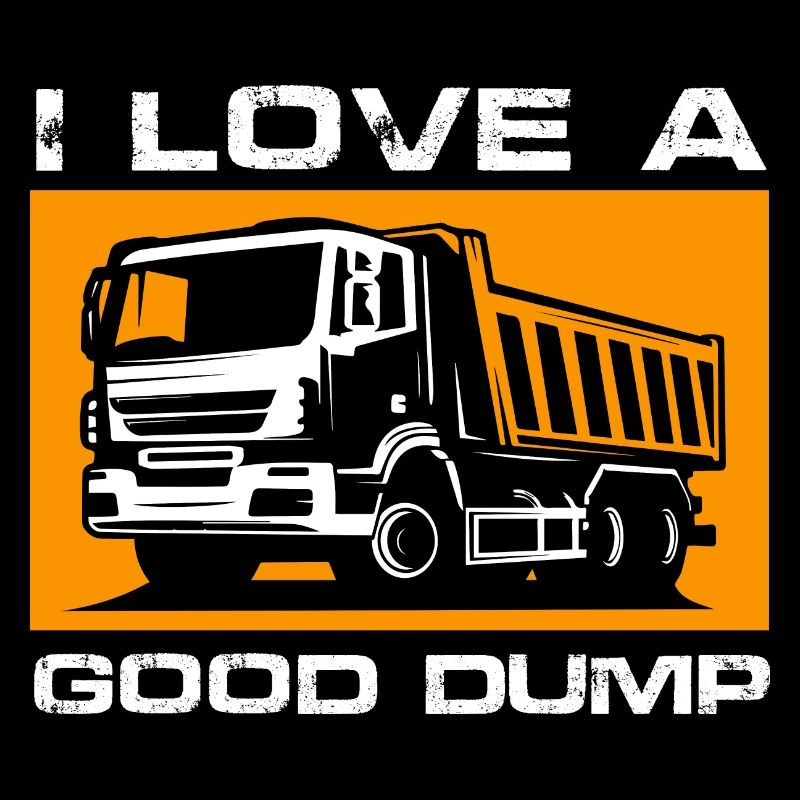 I Love a Good Dump