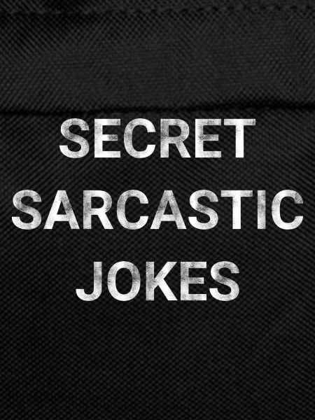 Secret Sarcastic Jokes