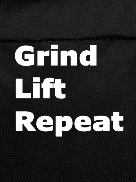 Grind lift repeat