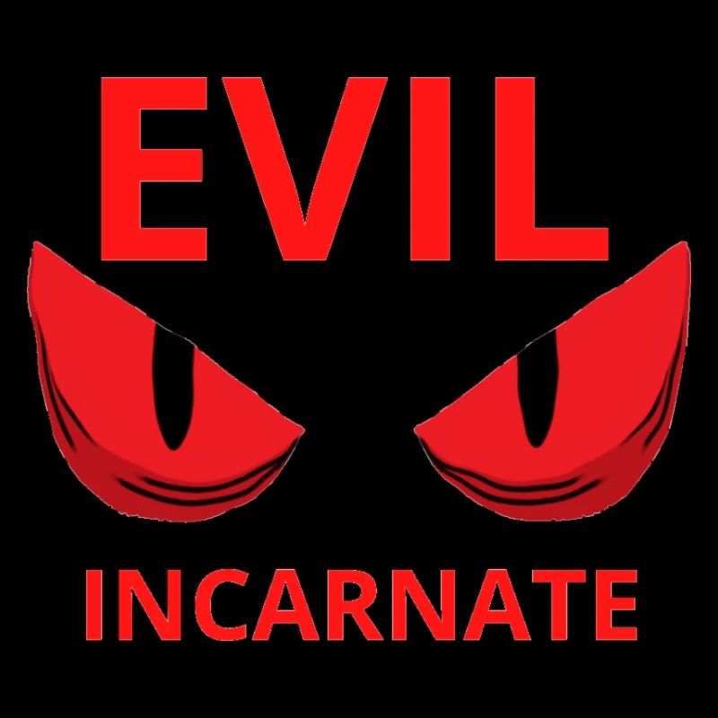 Evil Incarnate