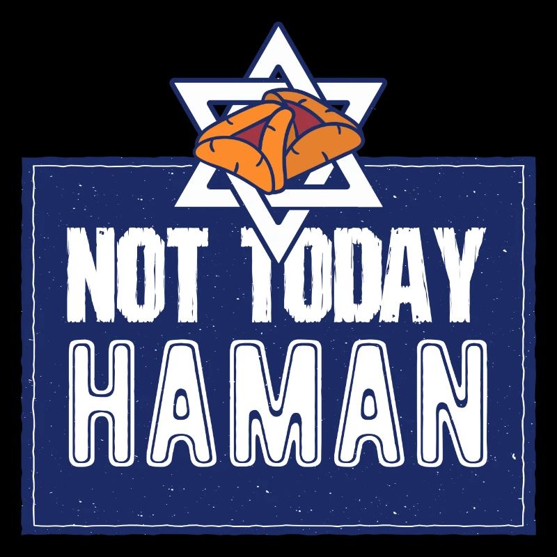 Not Today Haman Purim Judaism