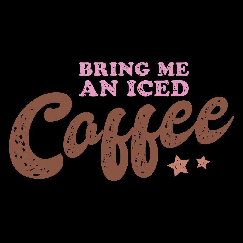 Bring me an Iced Coffee
