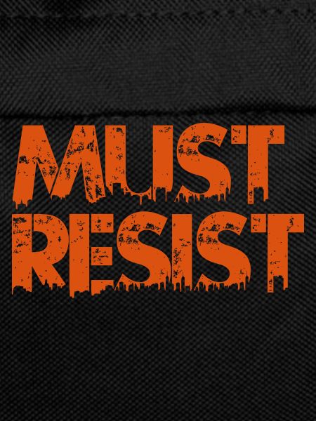 Must Resist