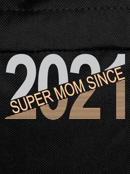 Super mom since 2021