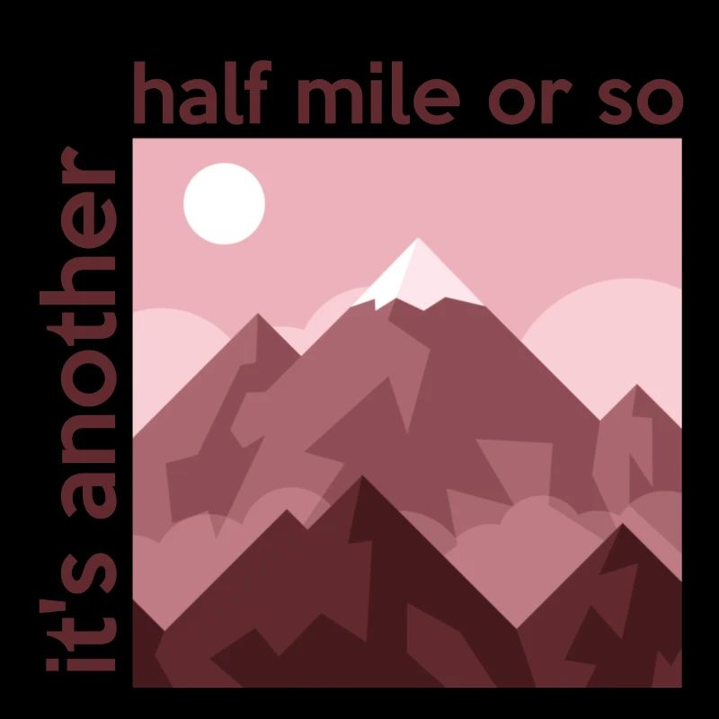Its another half mile or so mountain hiking