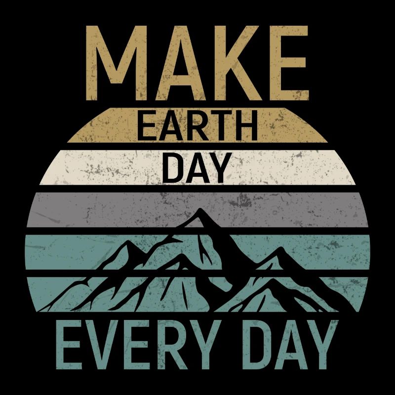 Make Earth Day every Day
