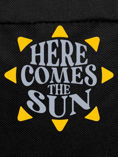 Here comes the Sun
