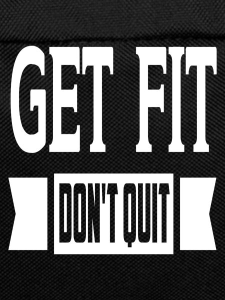 Get Fit Don ́t Quit