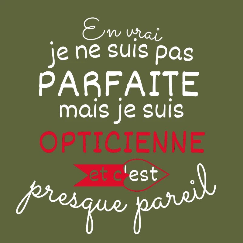 Pas parfaite mais Opticienne