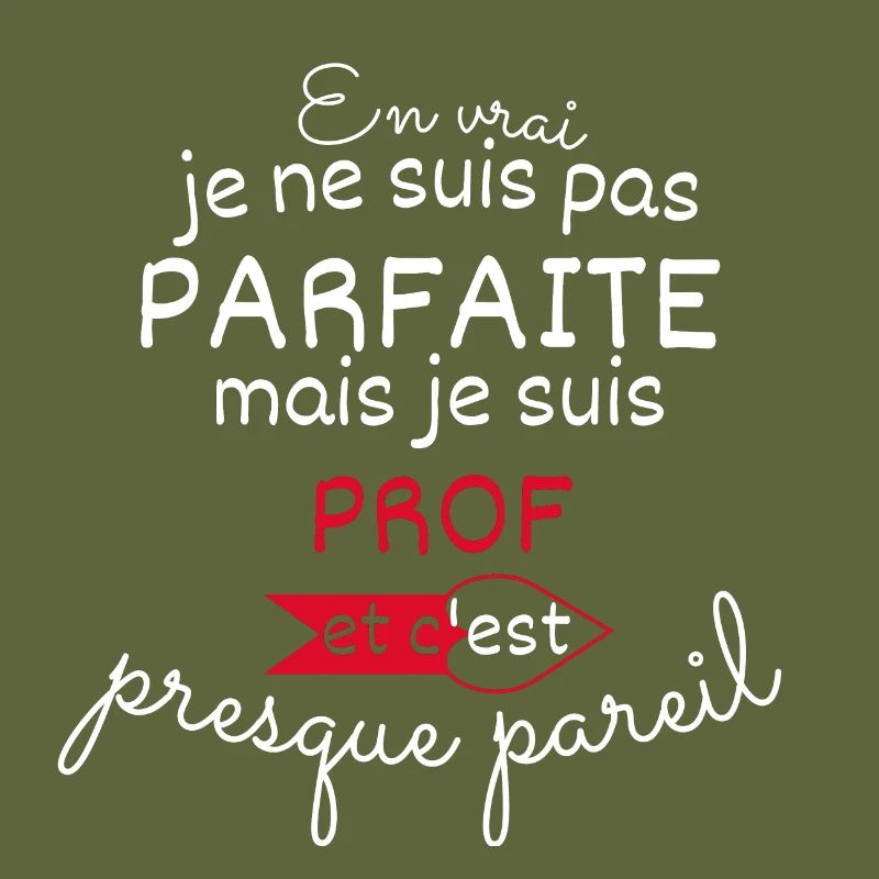 Pas parfaite mais Prof