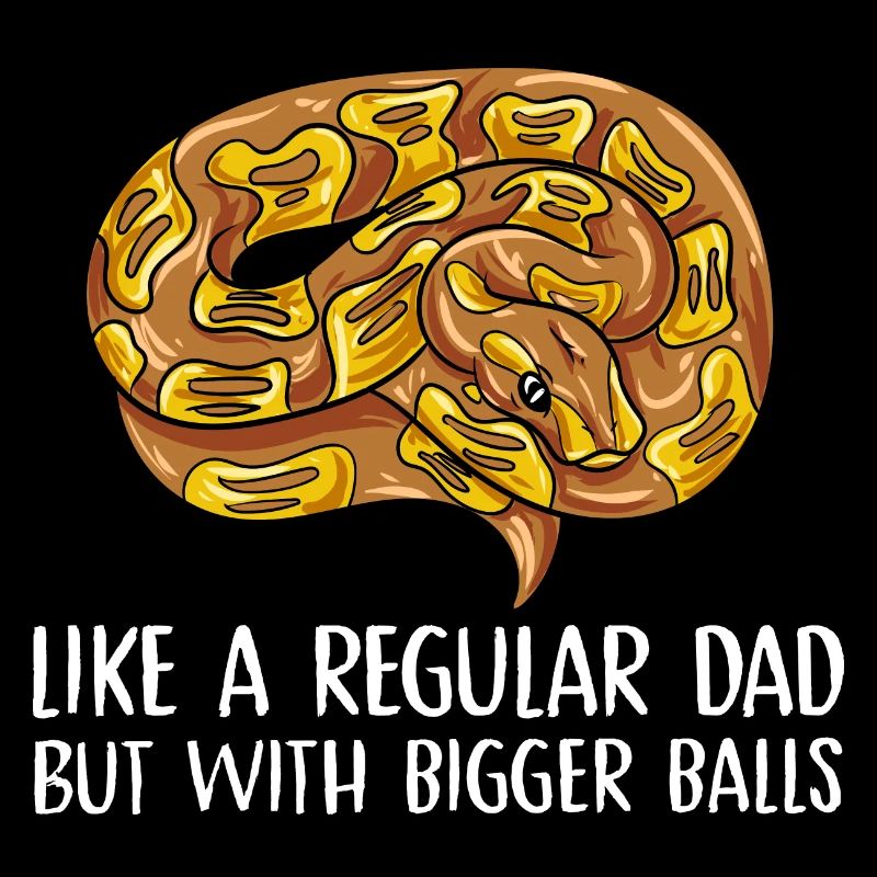 like regular dad but with bigger balls Design