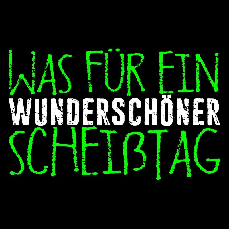 Was Für Ein Wunderschöner Scheißtag Langschläfer