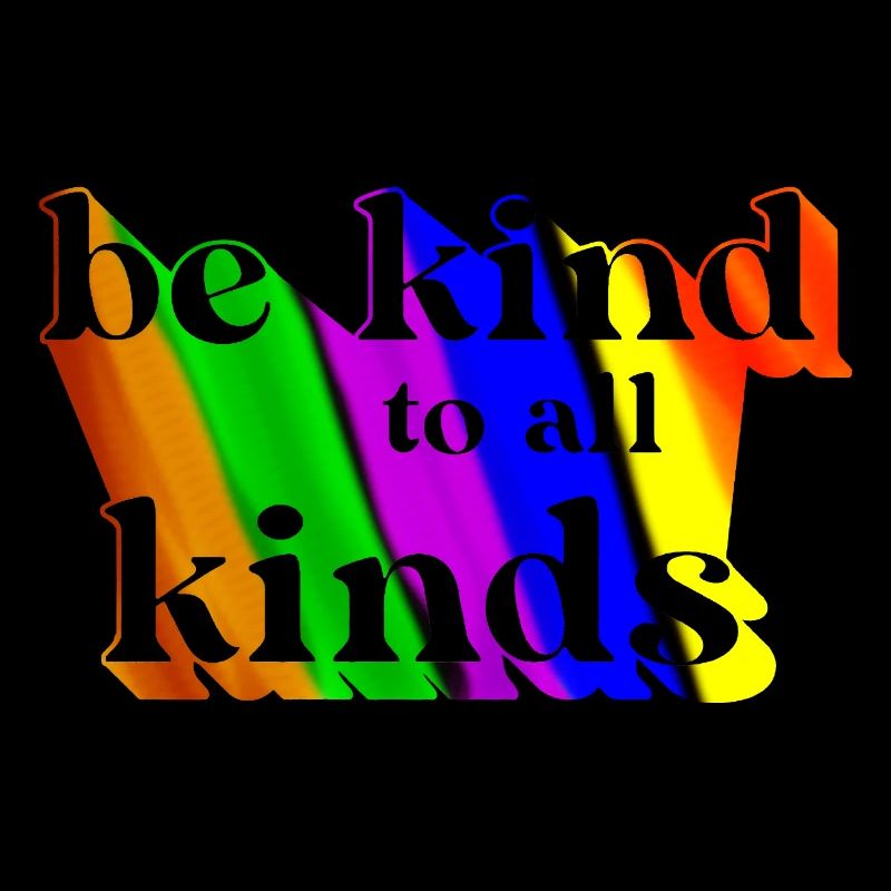 Be kind to all kinds