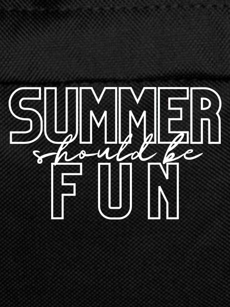 Summer should be fun