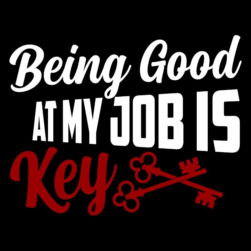 Being Good At My Job Is Key Locksmith Lockpicker