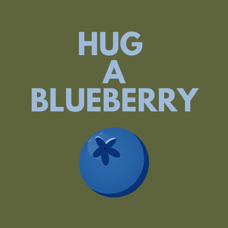 HUG A BLUEBERRY