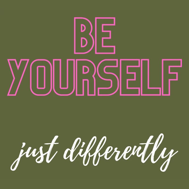Soyez vous-même, mais différemment