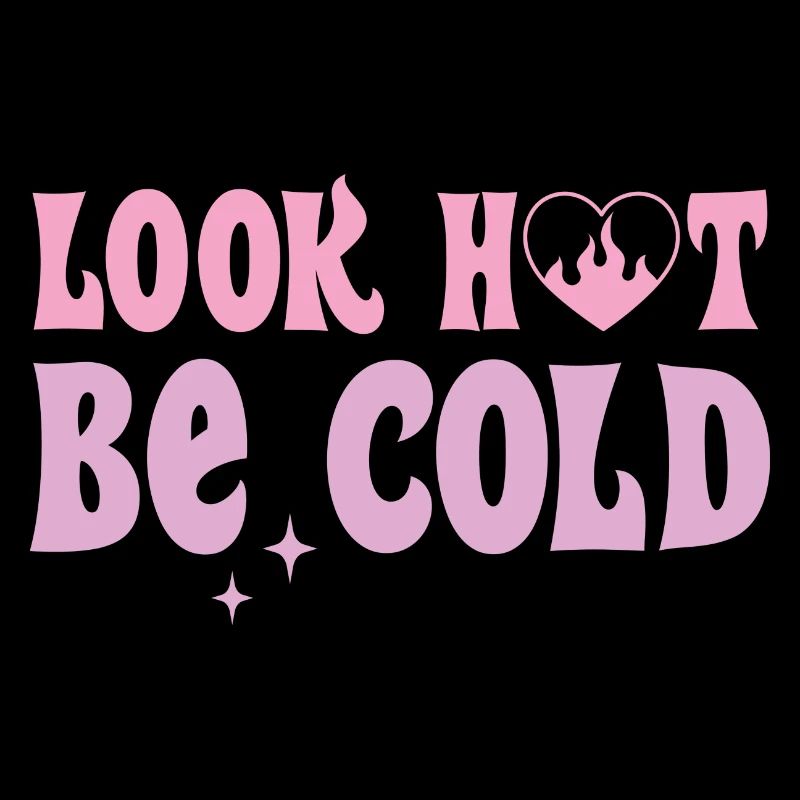 Look Hot be Cold