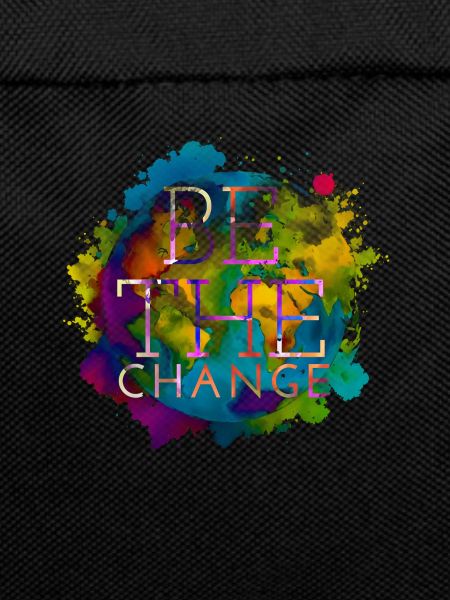 Be the change