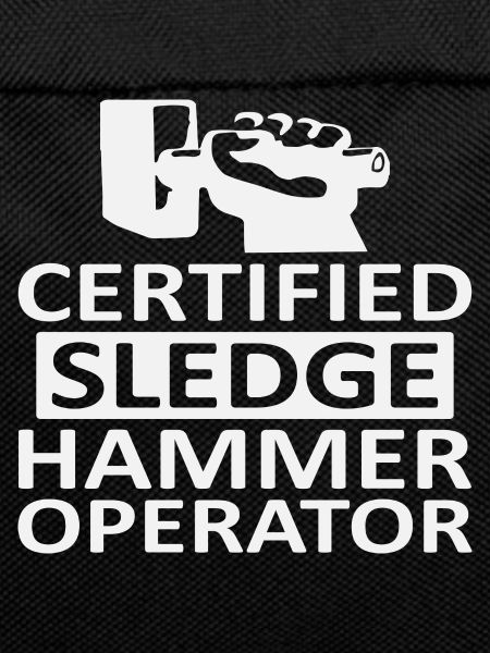 Certified Sledge Hammer Operator