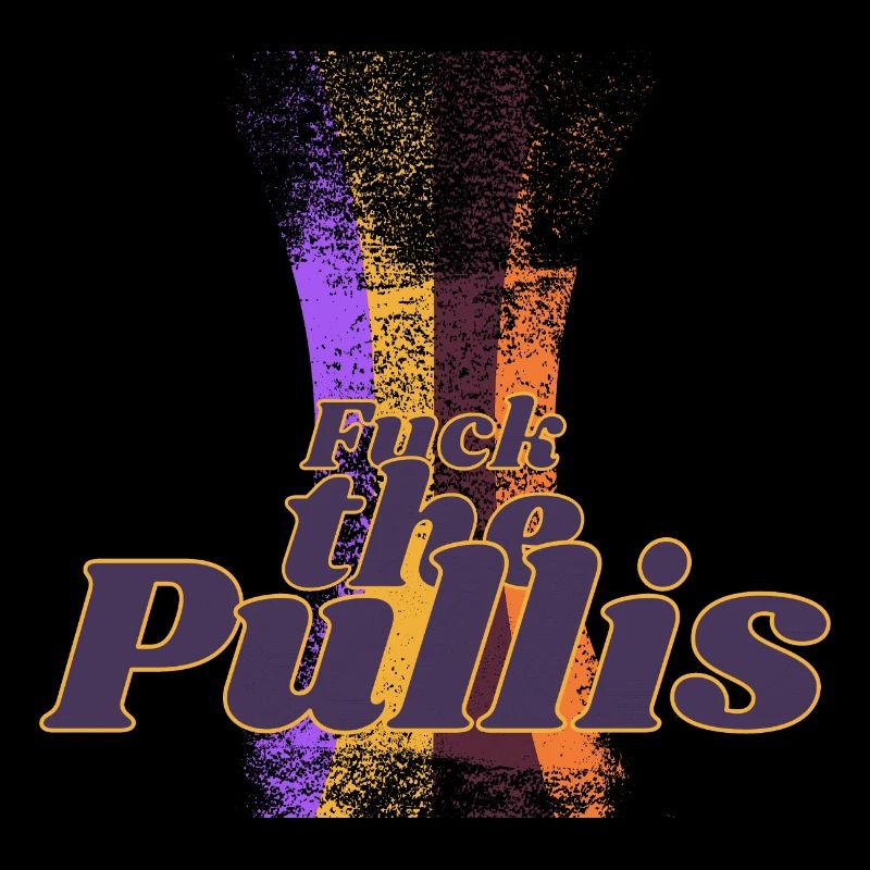 Fuck the Pullis