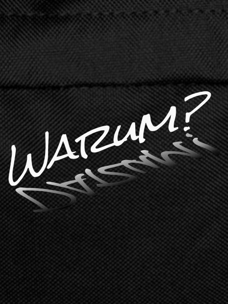 Warum?