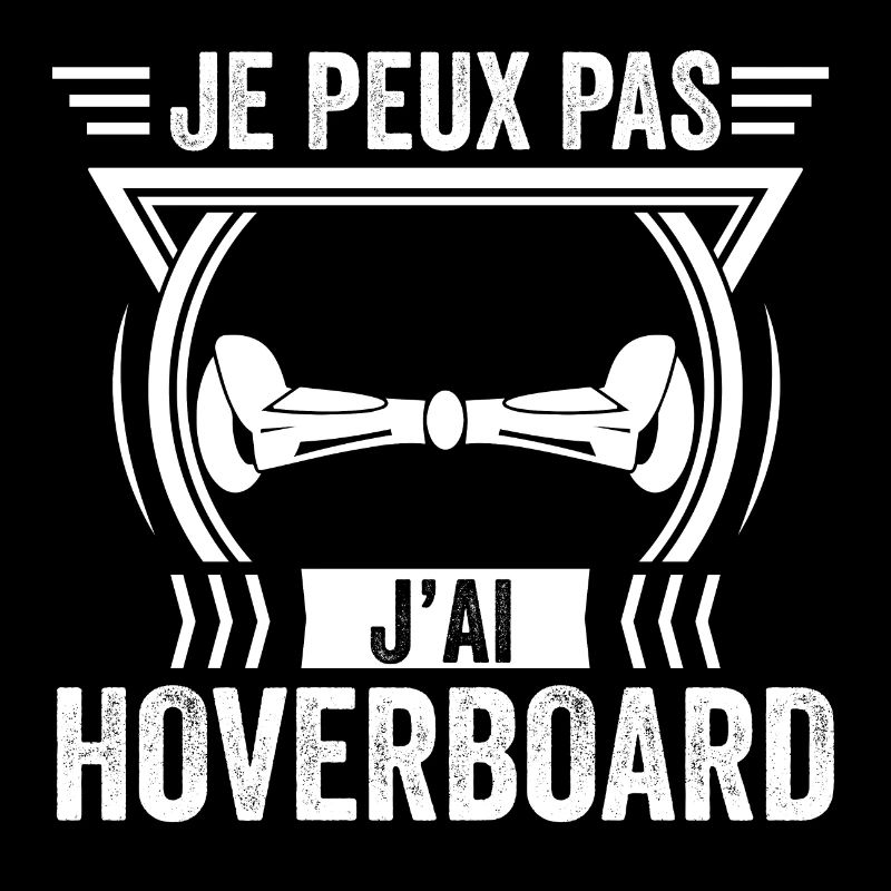 J'peux pas j'ai hoverboard