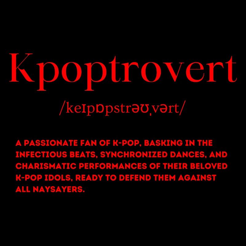 Kpoptrovert Definition Introvert K-pop Fan