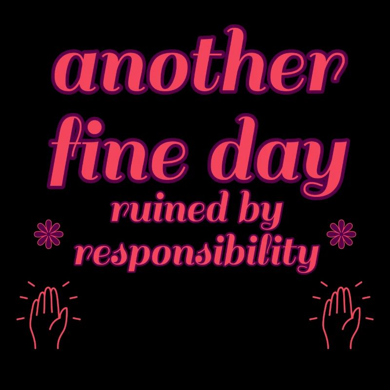 Ein weiterer schöner Tag, der durch Verantwortung ruiniert wurde