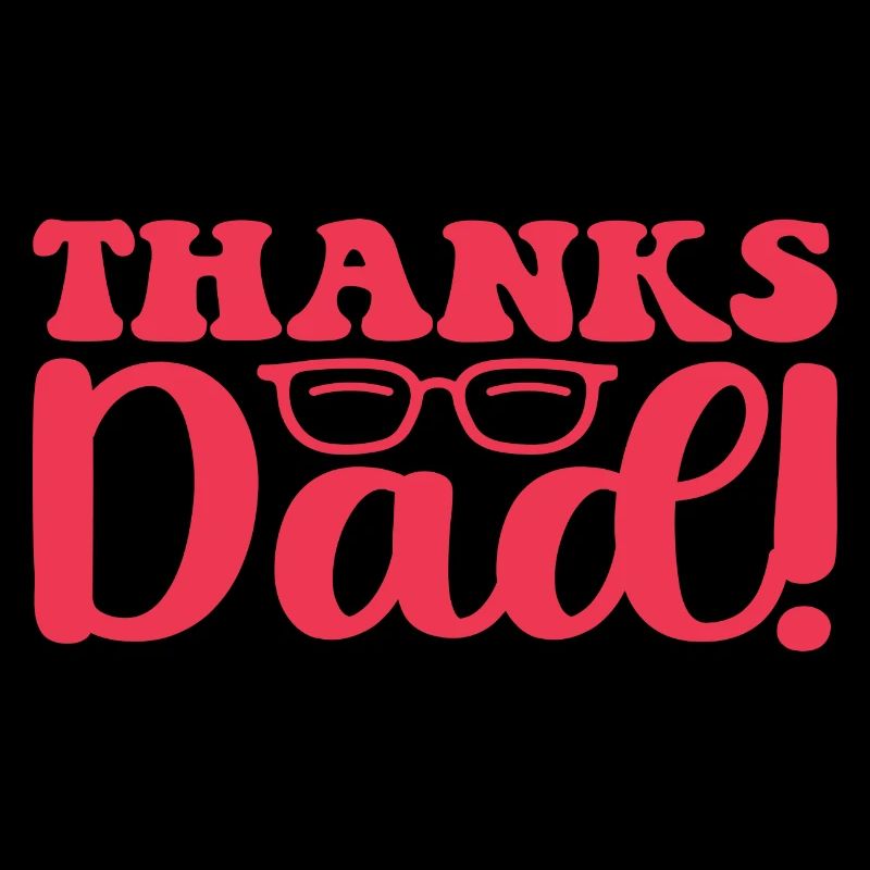 Thanks Dad!