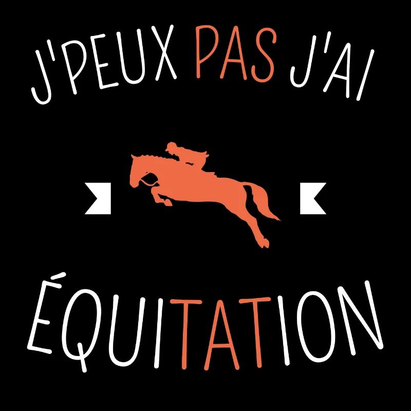 J Peux Pas J ai équitation