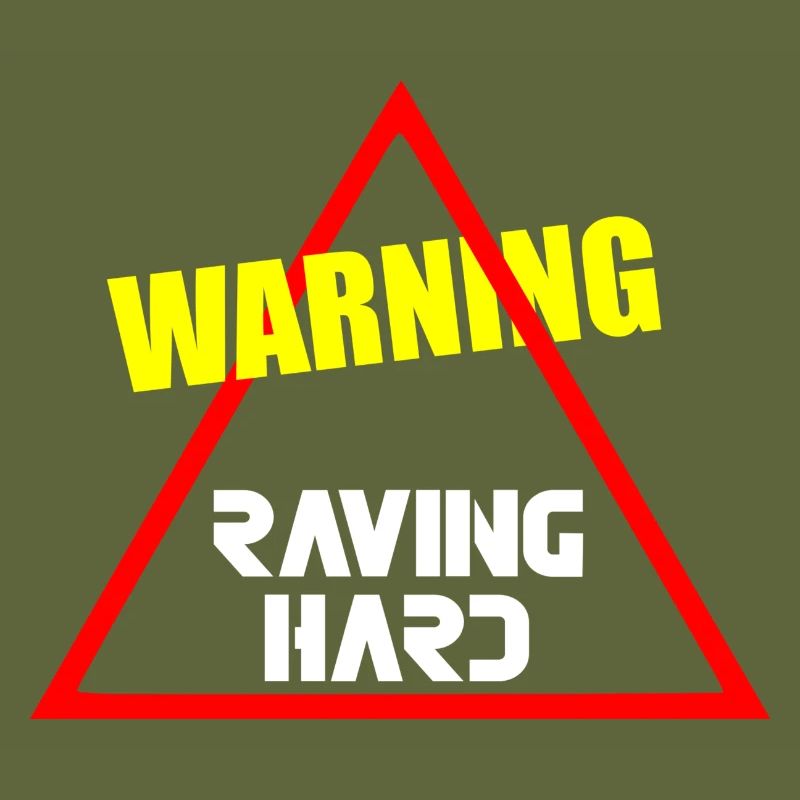 Warning hard raving