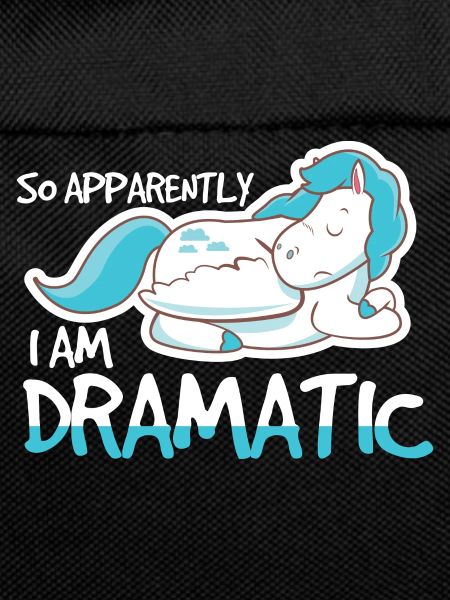 So Apparently I Am Dramatic