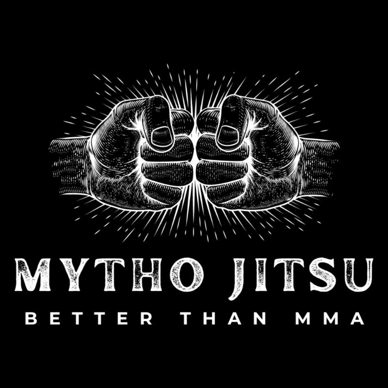 MYTHO JITSU BETTER THAN MMA
