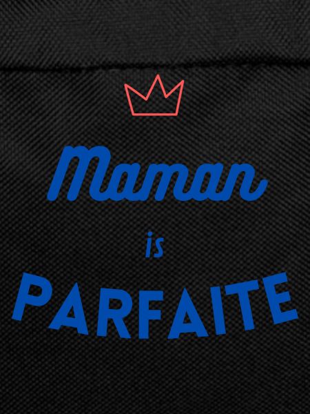 Maman is parfaite