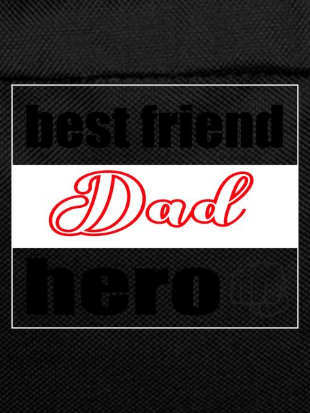 Dad, best friend, hero