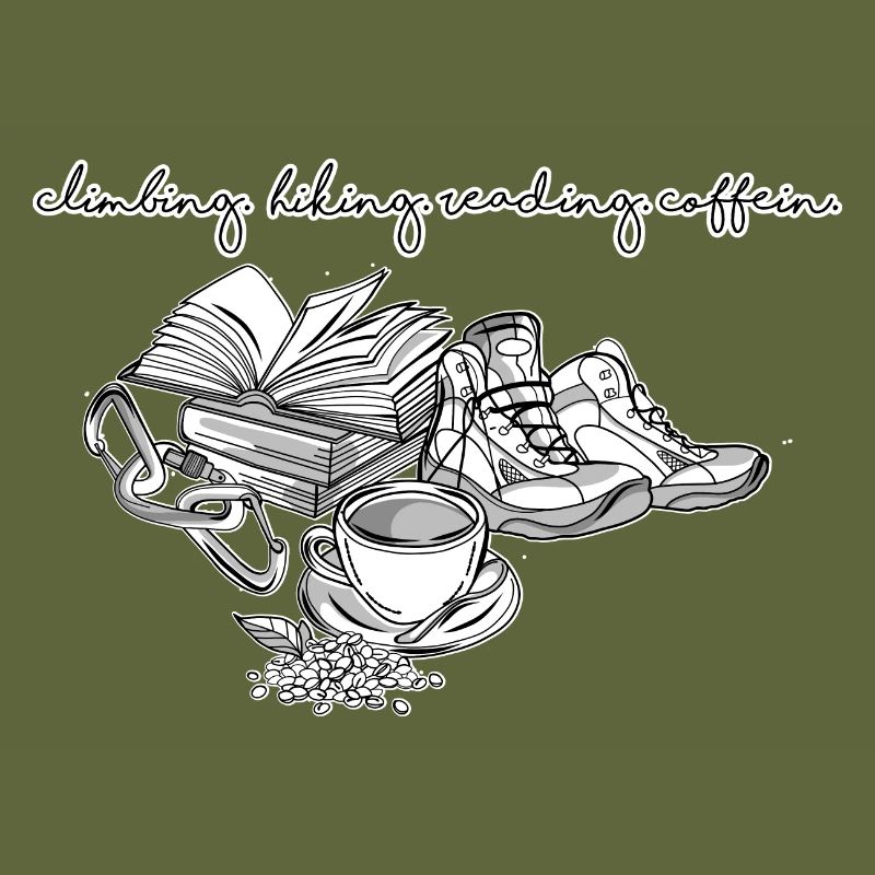 Hiking - Climbing - Reading - Caffeine