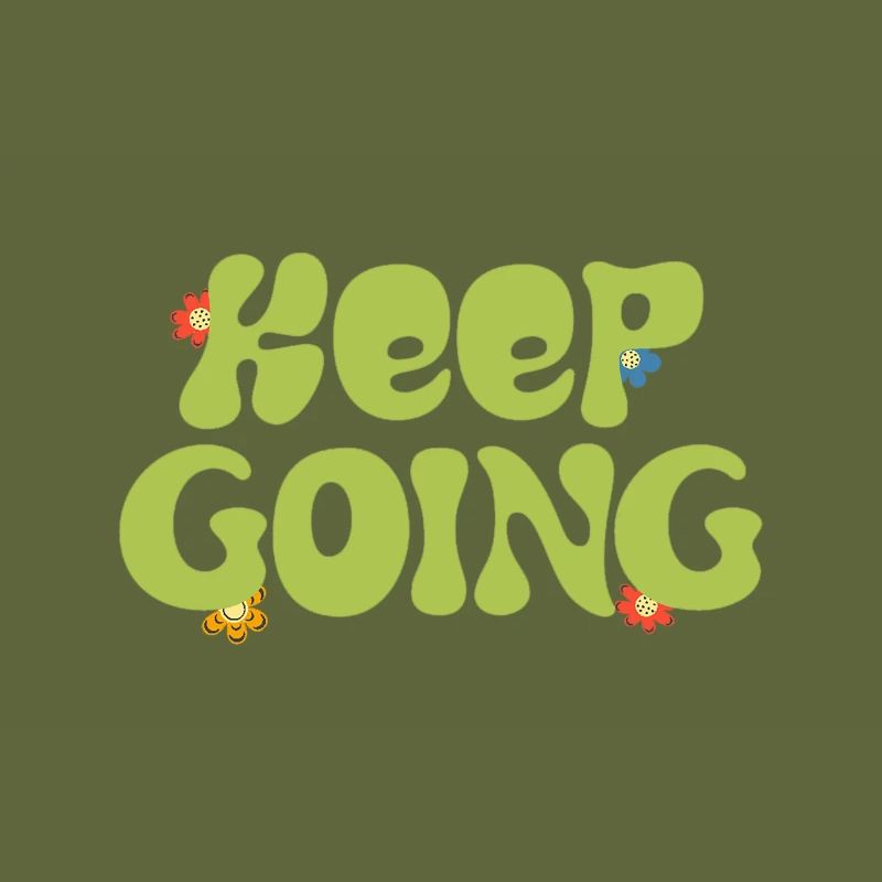 keep going