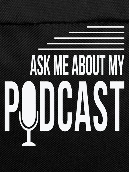 Ask Me About My Podcast