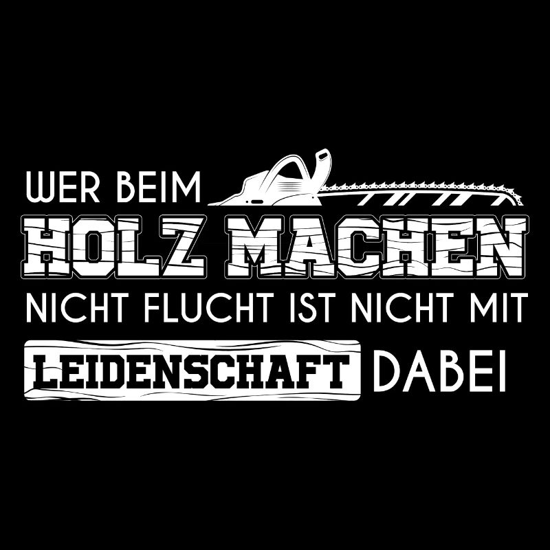 Holz machen Fluchen Waldarbeiter Forstwirt Herren