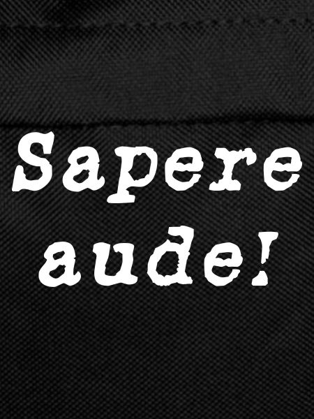 Sapere Aude!