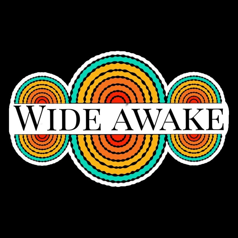 Wide awake