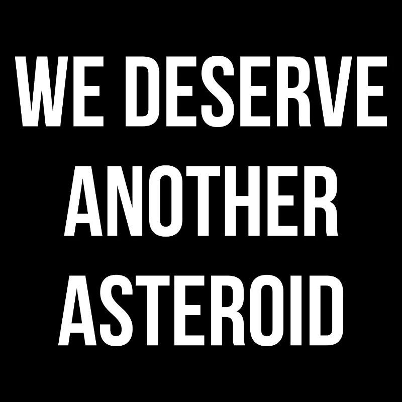 We deserve an asteroid English