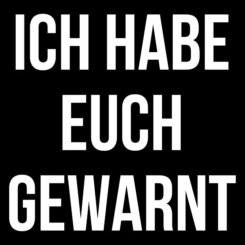 Ich habe euch gewarnt lusiger Spruch
