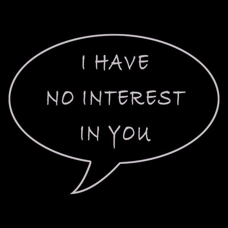 I have no interest