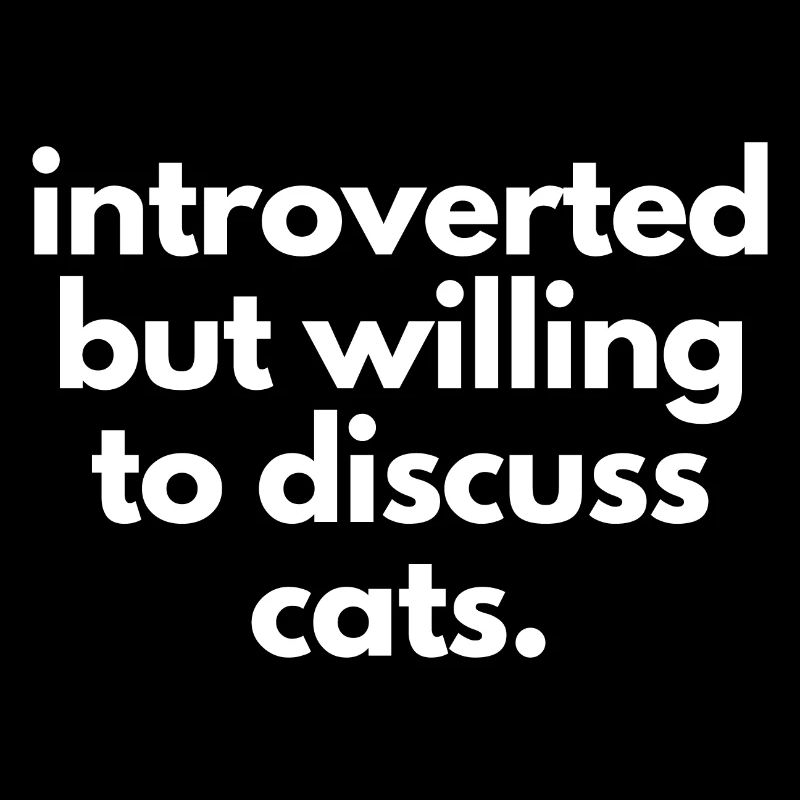 Introvertiert, aber bereit, über Katzen zu diskutieren