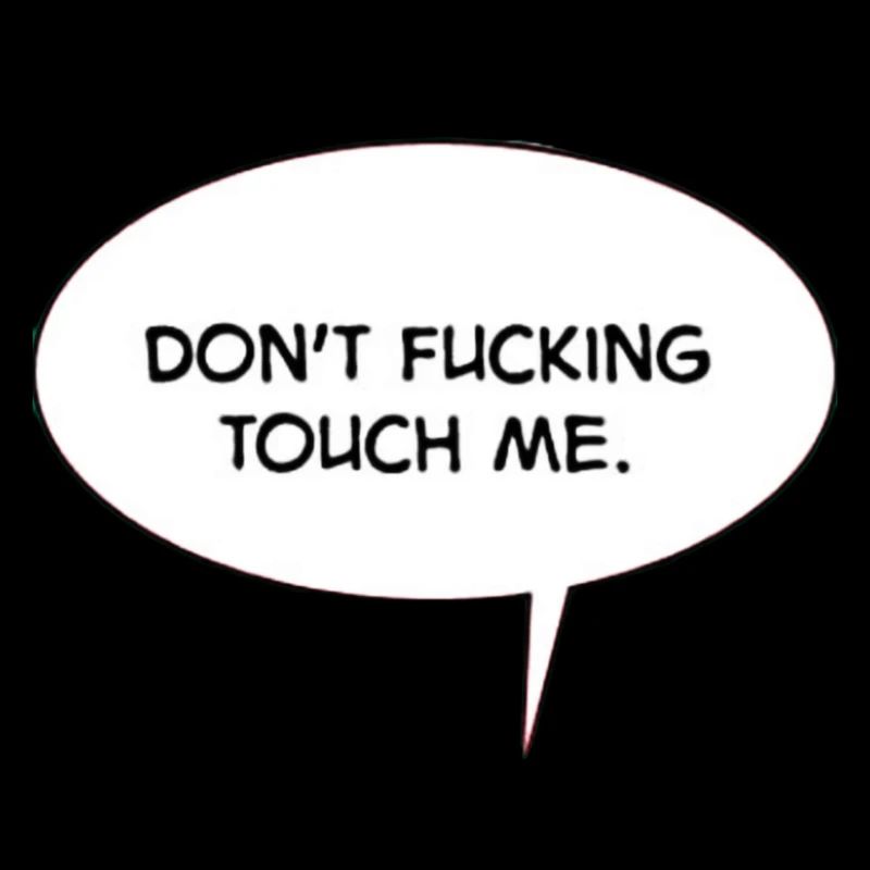 Don't touch me