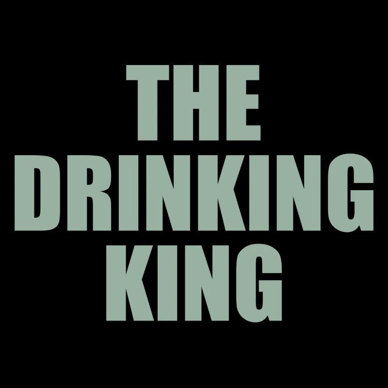 the drinking king