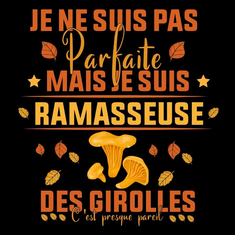 pas parfaite mais je suis ramasseuse des Girolles